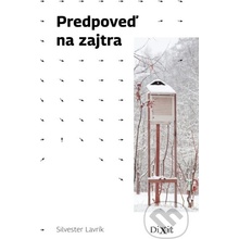 Predpoveď na zajtra - Silvester Lavrík