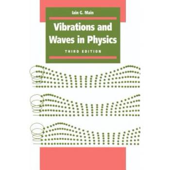 Vibrations and Waves in Physics | Iain G. (University of Liverpool) Main