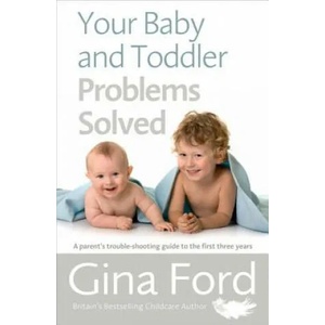 Your Baby and Toddler Problems Solved | Gina Ford (2016)