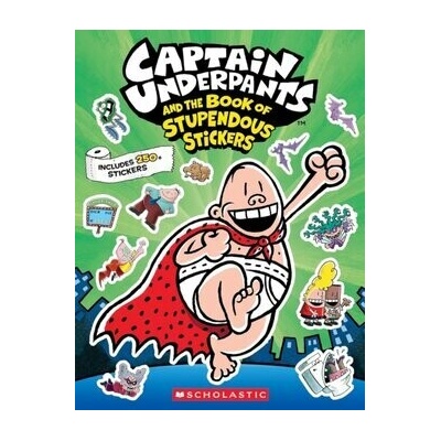 Captain Underpants: Sticker Book - Scholastic Inc