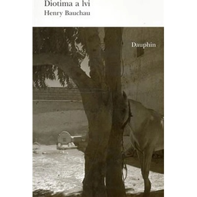 Diotima a lvi Bauchau Henry