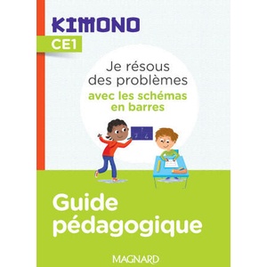 Kimono CE1 : Je résous des problèmes avec les schémas en barres - Guide pédagogique (ISBN: 9782210508736)