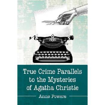 Image 1 of True Crime Parallels to the Mysteries of Agatha Christie | Anne Powers
