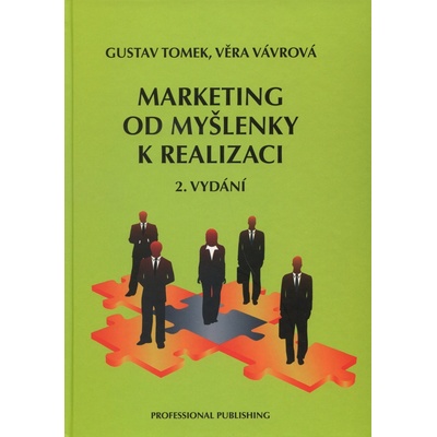 Marketing od myšlenky k realizaci - Věra Vávrová