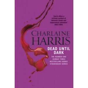 Dead Until Dark | Charlaine Harris (ISBN: 9780575117020)