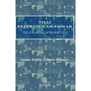 Thai Reference Grammar | James Higbie (ISBN: 9789745242319)