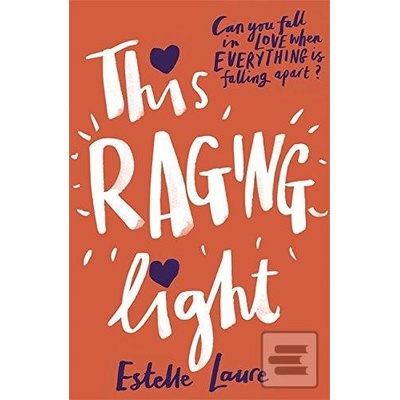 This Raging Light - Estelle Laure - Hardcover