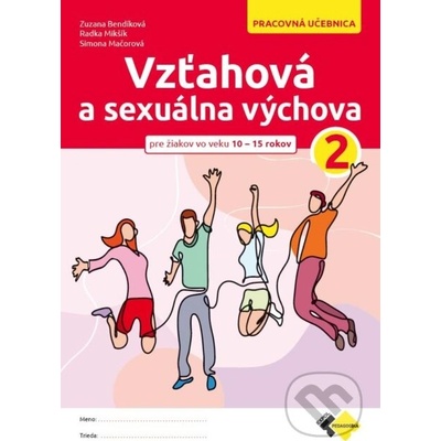 Vzťahová a sexuálna výchova 2, pracovná učebnica - Lenka Rovňanová, Mário Moro, Mária Kubalová