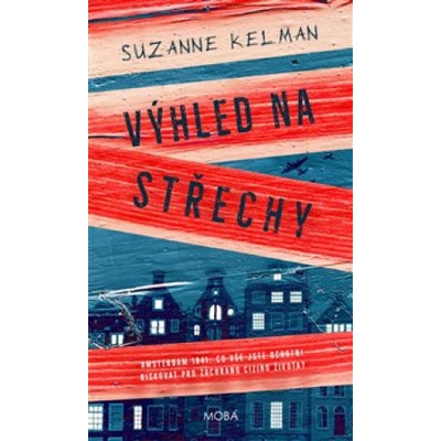 Výhled na střechy - Suzanne Kelman
