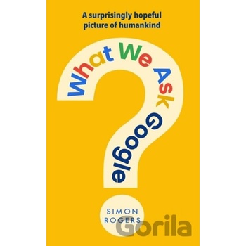 What We Ask Google - Simon Rogers
