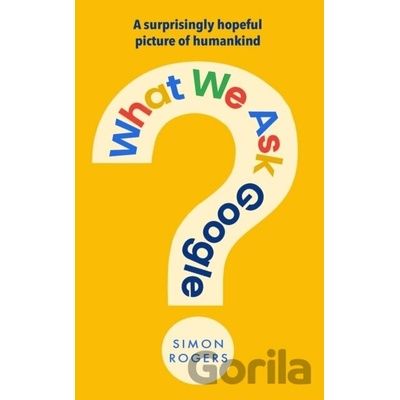 What We Ask Google - Simon Rogers