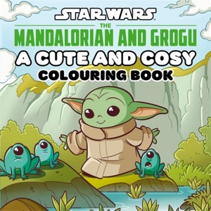 Star Wars The Mandalorian and Grogu: A Cute and Cosy Colouring Book | Walt Disney (ISBN: 9781835878828)