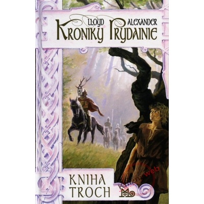 Kroniky Prydainie troch - Lloyd Alexander