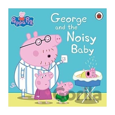 Peppa Pig: George and the Noisy Baby