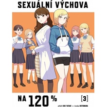 Sexuální výchova na 120 % 3 - Kiki Tataki, Hotomura ilustrátor