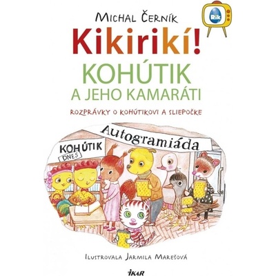 Kikirikí! - Kohútik a jeho kamaráti