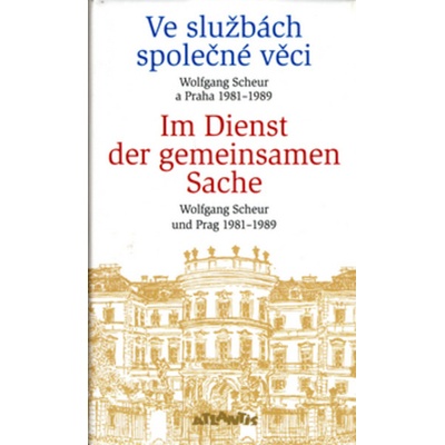 Ve službách společné věci / Im Dienst der gemeinsamen Sache