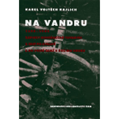Na vandru - Vojtěch Rajlich Karel