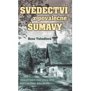 Svědectví z poválečné Šumavy