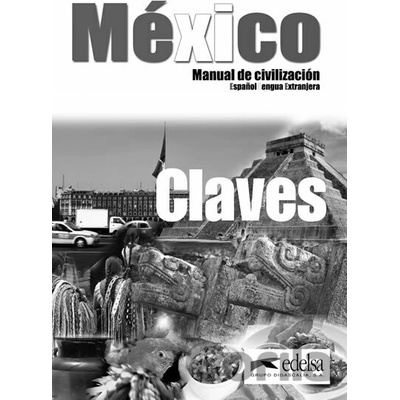 México - Manual de civilización: Claves - Esther Rosa Delgadillo