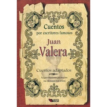 Juan Valera Cuentos Adaptados / Адаптирани разкази на испански език