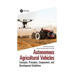 Autonomous Agricultural Vehicles | Roshanianfard, Ali (ISBN: 9781032276557)