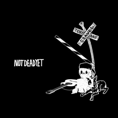 Tony & Gravel - Not Dead Yet LP