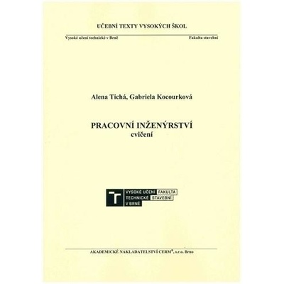 Pracovní inženýrství - Alena Tichá, Gabriela Kocourková