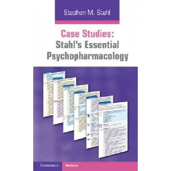 Case Studies: Stahl's Essential Psychopharmacology | Stephen M Stahl