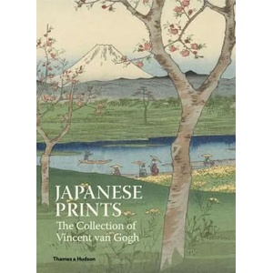 Japanese Prints: The Collection of Vincent van Gogh | FOREWORD BY AXEL RUG (ISBN: 9780500239896)