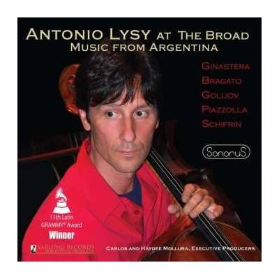 Antonio Lysy - Antonio Lysy At The Broad - Music From Argentina CD