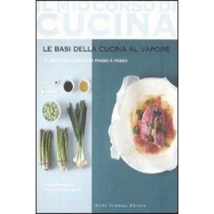 Le basi della cucina al vapore. 97 ricette illustrate passo a passo | Orathay Souksisavanh, G. Marzano (ISBN: 9788896621233)