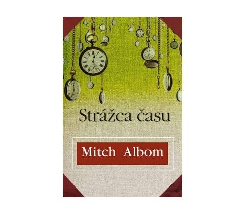 Strážca času - Mitch Albom