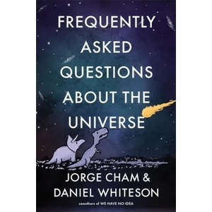 Frequently Asked Questions About the Universe | Daniel Whiteson, Jorge Cham (ISBN: 9781529331059)