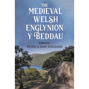 The Medieval Welsh Englynion y Beddau - The ′Stanzas of the Graves′, or ′Graves of the Warriors of the Island of Britain′, attributed to | Patrick Sims-williams (ISBN: 9781843847793)
