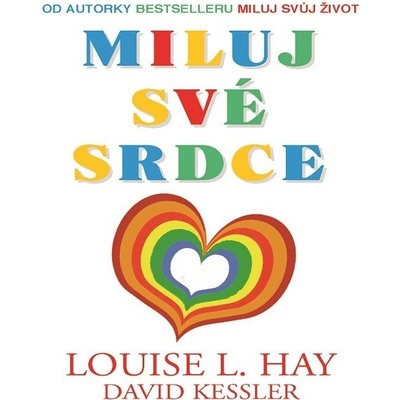 Miluj své srdce - Louise L. Hay