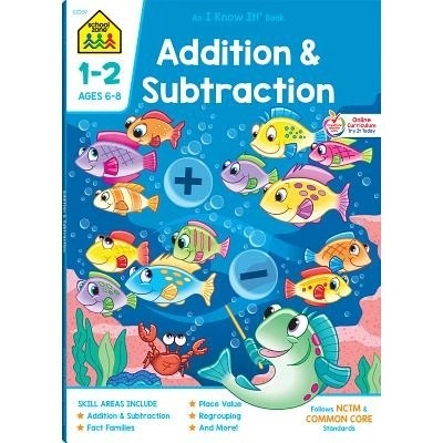 Addition & Subtraction 1-2 Ages 6-8 School Zone StaffPaperback