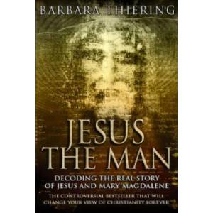 Jesus The Man | Barbara Thiering (ISBN: 9780552163941)