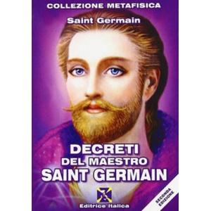 Decreti del maestro Saint Germain | (conte di) Saint-Germain (2007)