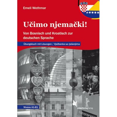 Ucimo njemacki Übungsbuch mit Lösungen. Ziel: B1, Vjezbanka sa rjesenjima