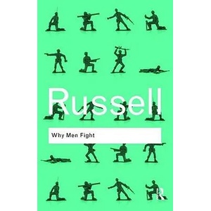 Why Men Fight | Bertrand Russell (ISBN: 9780415487382)