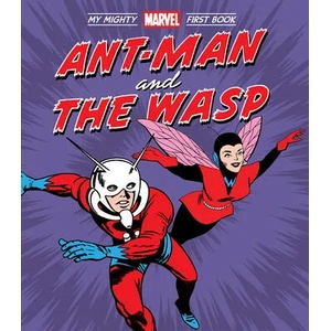 Ant-Man and the Wasp: My Mighty Marvel First Book | Jack Kirby, Dick Ayers (ISBN: 9781419766657)