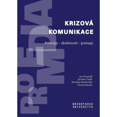 Krizová komunikace: Principy - zkušenosti - postupy - Tomandl Jan