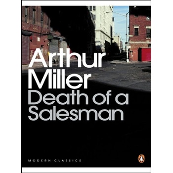 Death of a Salesman: Certain Private Conversations in Two Acts and A Requiem Penguin Modern Classics - A. Miller
