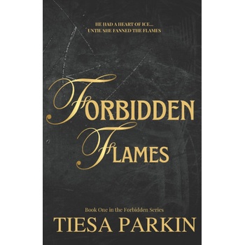 Independently published Forbidden Flames | Tiesa Parkin