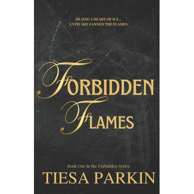 Independently published Forbidden Flames | Tiesa Parkin