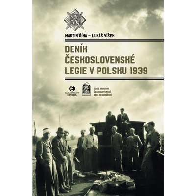 Deník československé legie v Polsku 1939 - Martin Říha, Lukáš Víšek