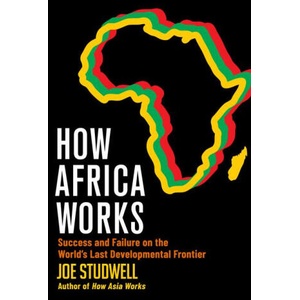 How Africa Works | STUDWELL JOE (ISBN: 9780802158437)