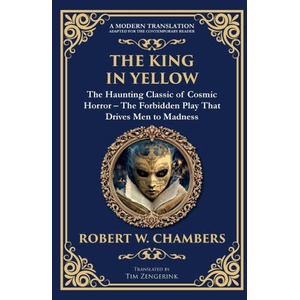 The King in Yellow | Robert W Chambers, Tim Zengerink (ISBN: 9781804219348)