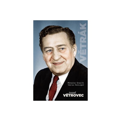 Josef Větrovec Větrák